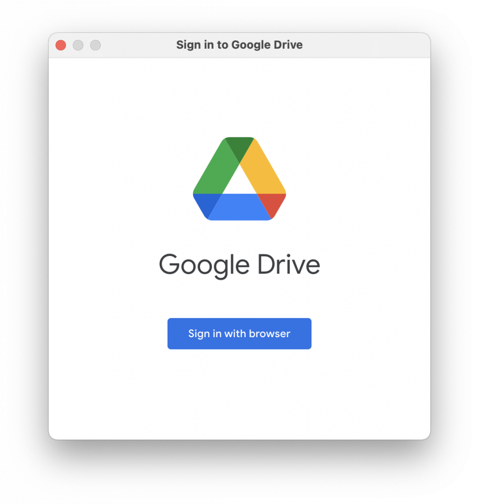 Screenshot of Google Drive sign in window with button reading "Sign in with browser"